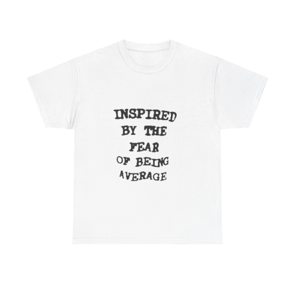 Inspired by the fear of being average oversized T-Shirt